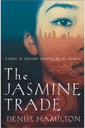The Jasmine Trade: A Novel Of Suspense Introducing Eve Diamond