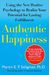 Authentic Happiness: Using The New Positive Psychology To Realize Your Potential For Lasting Fulfillment
