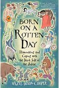 Born On A Rotten Day: Born On A Rotten Day