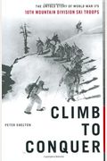 Climb To Conquer: The Untold Story Of Wwii's 10th Mountain Division