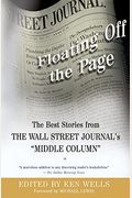 Floating Off The Page: The Best Stories From The Wall Street Journal's Middle Column