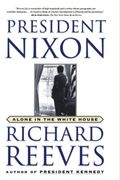 President Nixon: Alone In The White House