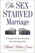 The Sex-Starved Marriage: Boosting Your Marriage Libido: A Couple's Guide