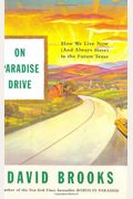 On Paradise Drive: How We Live Now (And Always Have) In The Future Tense