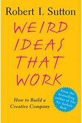 Weird Ideas That Work: How To Build A Creative Company