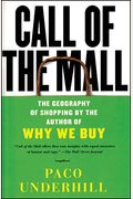 Call of the Mall: The Geography of Shopping by the Author of Why We Buy