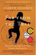 Far From The Tree: Parents, Children And The Search For Identity