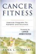 Cancer Fitness: Exercise Programs For Patients And Survivors