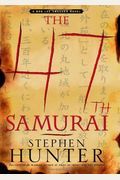 The 47th Samurai (Bob Lee Swagger Series)