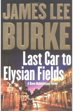 Last Car To Elysian Fields Last Car To Elysian Fields