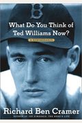 What Do You Think Of Ted Williams Now?: A Remembrance