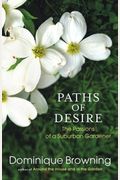 Paths Of Desire: The Passions Of A Suburban Gardener