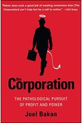 The Corporation: The Pathological Pursuit Of Profit And Power
