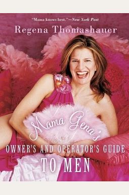 Mama Gena's Owner's And Operator's Guide To Men Mama Gena's Owner's And Operator's Guide To Men