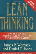 Lean Thinking: Banish Waste And Create Wealth In Your Corporation, Revised And Updated