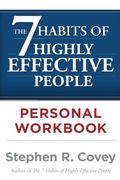 The 7 Habits Of Highly Effective People: Personal Workbook (Covey)