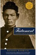Testament: A Soldier's Story Of The Civil War