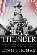 Sea Of Thunder: Four Commanders And The Last Great Naval Campaign 1941-1945