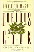 The Curious Cook: More Kitchen Science And Lore