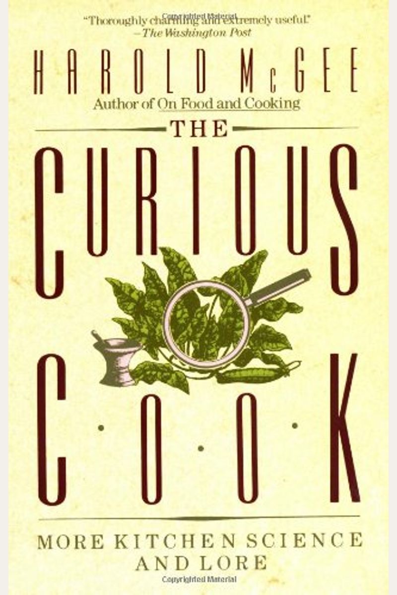 The Curious Cook: More Kitchen Science And Lore