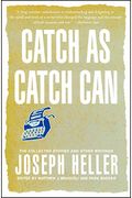 Catch As Catch Can: The Collected Stories And Other Writings