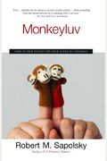 Monkeyluv: And Other Essays On Our Lives As Animals