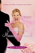 Mama Gena's Marriage Manual: Stop Being A Good Wife, Start Being A Sister Goddess!