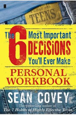 The 6 Most Important Decisions You'll Ever Ma The 6 Most Important Decisions You'll Ever Ma