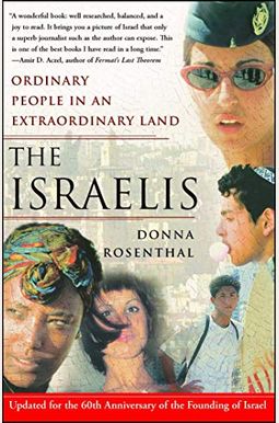 The Israelis: Ordinary People In An Extraordinary Land (Updated In 2008) The Israelis: Ordinary People In An Extraordinary Land (Updated In 2008)