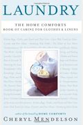 Laundry: The Home Comforts Book of Caring for Clothes and Linens
