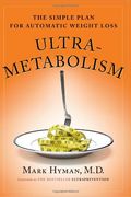 Ultrametabolism: The Simple Plan For Automatic Weight Loss