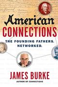 American Connections: The Founding Fathers. Networked.