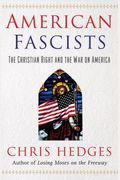 American Fascists: The Christian Right And The War On America