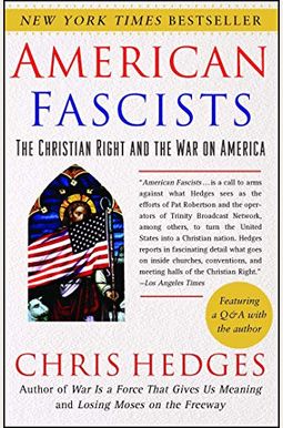 American Fascists: The Christian Right And The War On America American Fascists: The Christian Right And The War On America