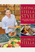 Eating Stella Style: Low-Carb Recipes For Healthy Living