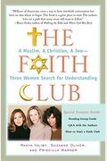 The Faith Club: A Muslim, A Christian, A Jew---Three Women Search For Understanding