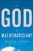 Is God A Mathematician?