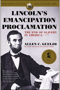 Lincoln's Emancipation Proclamation: The End Of Slavery In America