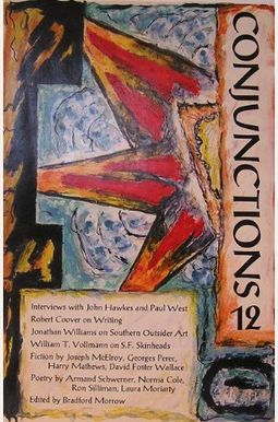 Conjunctions: Bi-Annual Volumes Of New Writing Conjunctions: Bi-Annual Volumes Of New Writing