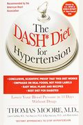 The Dash Diet For Hypertension: Lower Your Blood Pressure In 14 Days - Without Drugs