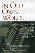 In Our Own Words: Extraordinary Speeches Of The American Century