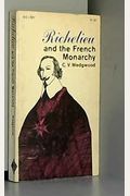 Richelieu And The French Monarchy