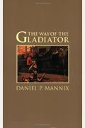 The Way Of The Gladiator