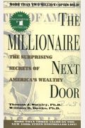 The Millionaire Next Door: The Surprising Secrets Of America's Wealthy