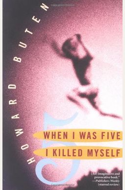 When I Was Five I Killed Myself When I Was Five I Killed Myself