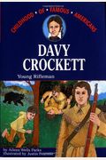 Davy Crockett: Young Rifleman (Childhood Of Famous Americans)