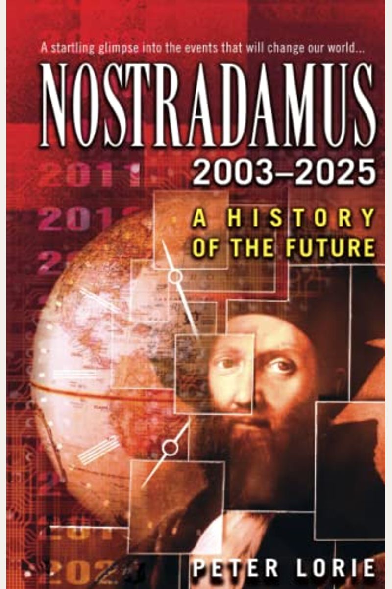 Buy Nostradamus 20032025 A History of the Future Book By Lorie Peter