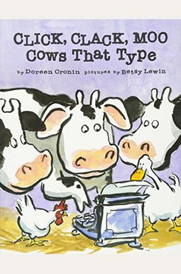 Click, Clack, Moo: Cows That Type Click, Clack, Moo: Cows That Type