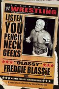 The Legends Of Wrestling: Classy Freddie Blassie: Listen, You Pencil Neck Geeks