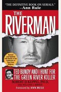 The Riverman: Ted Bundy And I Hunt For The Green River Killer